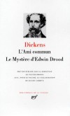 L'ami commun  - Le mystère d'Edwin Drood - deux romans contant l'histoire de forfaits, faisant intervenir des recherches policières. - Charles Dickens - Classique, Collection la Pléiade - DICKENS Charles - Libristo