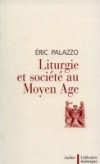 Liturgie et société au Moyen Age - PALAZZO Eric - Libristo