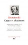 Crime et Châtiment - Journal de Raskolnikov. Les Carnets de "Crime et châtiment". Souvenirs de la maison des morts  - Fédor Dostoïevski  -  Littérature russe, classique, collection la Pléiade -  DOSTOIEVSKI