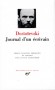 Journal d'un écrivain - Fédor Dostoïevski - Classique, collection la Pléiade -  DOSTOIEVSKI