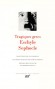 Tragédies Grecs  :  Eschyle et Sophocle -  Classique - Collection de la Pléiade -  ESCHYLE