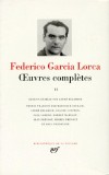 Oeuvres complètes - Tome 2, Théâtre, Interviews et déclarations -  Federico Garcia Lorca - Classique - Collection de la Pléiade - GARCIA LORCA Federico - Libristo