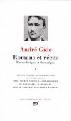 Romans - Récits (Oeuvres lyriques et dramatiques) d'André Gide -  Ecrivain français (1869-1951) - Prix Nobel 1947 - T1 - Oeuvres romanesques et théâtrales -  André Gide - Classique, Collection la Pléiade - GIDE André - Libristo