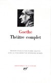 Théâtre complet de Johann Wolfgang von Goethe - Classique - Théâtre - Collection de la Pléiade - GOETHE - Libristo