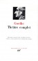 Théâtre complet de Johann Wolfgang von Goethe - Classique - Théâtre - Collection de la Pléiade -  GOETHE