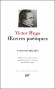 Oeuvres poétiques de Victor Hugo - T1- Avant l'exil 1802-1851  - Par Victor Hugo - Classique, collection de la Pléiade  - Victor HUGO