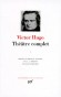 Théâtre complet de Victor Hugo T1 - Victor HUGO