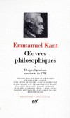 Oeuvres philosophiques / Emmanuel Kant  - Tome 2 - Des "Prolégomènes" aux écrits de 1791 -   Par Emmanuel Kant  - Classique - Collection de la Pléiade - KANT Immanuel - Libristo