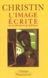 L'Image écrite ou La déraison graphique  - CHRISTIN Anne-Marie - Libristo