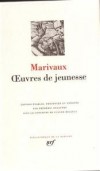 Oeuvres de jeunesse de Marivaux - Classique - Collection de la Pléiade - MARIVAUX - Libristo