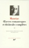 Oeuvres romanesques et théâtrales complètes de François Mauriac- T3 -  Ecrivains, théâtre, collection La Pléiade - MAURIAC François - Libristo
