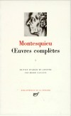 Oeuvres complètes de Montesquieu - T1 - Discours et mémoire, Oeuvres académiques, Oeuvres littéraires, Portraits politiques, Voyages, Mes pensées  - Montesquieu  -   Classique - Collection la Pléiade - MONTESQUIEU - Libristo
