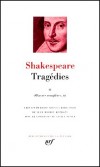 Oeuvres complètes de William Shakespeare  - Tome 2 -  Classique - Collection de la Pléiade - SHAKESPEARE William - Libristo