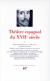 Théâtre espagnol du XVIIe siècle  - T1 - Robert Marrast - Classique - Collection de la Pléiade - Collectif - Libristo