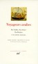Voyageurs arabes - Documents sur la Chine et sur l'Inde, récits de voyage, relations de voyage, voyages et périples -  Ibn Jubayr, Ibn Battuta, Ibn Fadlan - Collection de la Pléiade -  Collectif