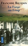 La Forge au Loup -  	  À la mort de sa belle-mère, Hermine prend seule les commandes de l’usine familiale.  - Françoise Bourdon -  Terroir, Champagne, Ardennes, France de l'Est - Bourdon Françoise - Libristo