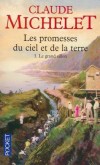 Les promesses du ciel et de la terre - T3 -  Le grand sillon - Le " creusement " du canal de Panama, les " Français du Chili " se sont lancés dans l'aventure. Martial et Romain en tête. - Claude Michelet - MICHELET Claude - Libristo