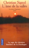 La Rivière Espérance T3 - L'âme de la vallée - La saga des derniers bateliers de la Dordogne - La famille Donnadieu, bâteliers de la Dordogne, est ruinée par l'arrivée du chemin de fer. - SIGNOL CHRISTIAN  - Roman, terroir, Midi-Pyrénées - SIGNOL Christian - Libristo