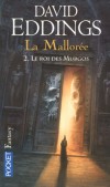  La Mallorée -  Tome 2 -  Le roi des Murgos  - Les gardiens du Ponant poursuivent leur quête folle de pays en pays pour retrouver le petit enfant de Garion, enlevé par la mystérieuse Zandramas.  - David Eddings - Fantastique - EDDINGS David - Libristo