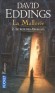  La Mallorée -  Tome 2 -  Le roi des Murgos  - Les gardiens du Ponant poursuivent leur quête folle de pays en pays pour retrouver le petit enfant de Garion, enlevé par la mystérieuse Zandramas.  - David Eddings - Fantastique - David EDDINGS