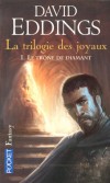  La trilogie des joyaux  - N° 1  - Le trône de diamant  - Emouchet, le chevalier pandion, est de retour d'exil, prêt à reprendre sa place de Champion de la reine.  - David Eddings - Fantastique - EDDINGS David - Libristo