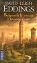 Belgarath le Sorcier T2 - Les années d'espoir - Un coin du voile est levé sur les débuts dans la vie du principal personnage de la Belgariade : le Vieux Loup, le Vénérable Ancien - Belgarath le Sorcier lui-même. -EDDINGS DAVID EDDINGS LEIGH  - Fantastique