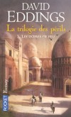  La trilogie des périls  - Tome 1 - Les dômes de feu  -  Je le savais, j'étais rentré à Cimmura avec le sentiment du devoir accompli, heureux d'avoir sauvé la vie d'Ehlana et tout remis en place  - David Eddings - fantastique - EDDINGS David - Libristo