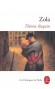 Thérèse Raquin - Thérèse et Laurent sont des brutes humaines, rien de plus - Emile Zola - Classique