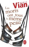 Les morts ont tous la même peau  -  Une dénonciation du racisme. -  Boris Vian -  Classique - VIAN Boris - Libristo
