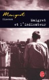 Maigret et l'indicateur - C'est commode, un indicateur qui vous téléphone, et vous désigne nommément l'assassin que vous cherchez..- Georges Simenon - Policier - SIMENON - Libristo