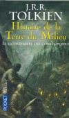 Histoire de la Terre du Milieu  - T2 - Voici des récits dont certains comptent parmi les anciens des Jours Anciens. - Tolkien -  Fantastique - TOLKIEN JRR - Libristo