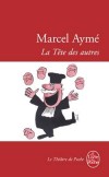 La Tête des autres -  	  Le procureur Maillard rentre chez lui tout content d'avoir obtenu la tête d'un accusé. - Marcel Aymé -  Roman - AYME Marcel - Libristo