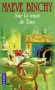 Sur la route de Tara -  Blessées par la vie, deux femmes, une Américaine et une Irlandaise, parviennent à surmonter leurs épreuves ...- Maeve Binchy -  Sentimental - Maeve BINCHY