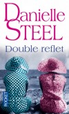 Double reflet - À la campagne, près de New York, Victoria et Olivia sont des jumelles si parfaites que leur propre père s’y laisse tromper. - Danielle Steel - Roman sentimental - Steel Danielle - Libristo