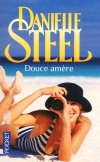 Douce amère - 	  Maintenant que ses quatre enfants grandissent, India aimerait bien reprendre son activité de reporter-photographe. - STEEL DANIELLE - Roman sentimental - Steel Danielle - Libristo