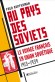  Au pays des Soviets - Le voyage français en Union soviétique 1917-1939   -  Fred Kupferman  -  Histoire - Fred KUPFERMAN