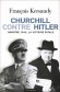  Churchill contre Hitler. Norvège 1940 : la victoire fatale  -   François Kersaudy -  Histoire,  guerre de 1939 à 1945 - François KERSAUDY