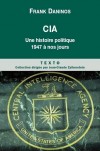 CIA - Une histoire politique de 1947 à nos jours - Franck Daninos -  Histoire politique - Daninos Franck - Libristo