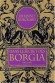 Dans le secret des Borgia - Journal du cérémoniaire du Vatican (1492-1503)-  La famille Borgia a, dès le pontificat d'Alexandre (1492-1503), été l'objet des plus noirs propos.- Johannes Burckard - Histoire, Papes, Italie, religion catholique - Ivan CLOULAS