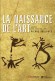 Naissance de l'Art (la) -  Collectif