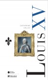  Louis XV - Les ombres et les lumières  - Louis XV, dit le « Bien-Aimé » (1710-1774) -  duc d'Anjou jusqu'au 8 mars 1712, dauphin de France du 8 mars 1712 au 1er septembre 1715, est un roi de France et de Navarre -  Catherine Salles -  Biographie - Salles Catherine - Libristo