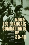  Nous, les Français combattants de 39-45  -  Pierre Pellissier -  Histoire - Collectif - Libristo