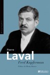  Laval   -  Pierre Laval (1883-1945) - homme politique français  -  Fred Kupferman  -  Biographie  - KUPFERMAN Fred - Libristo
