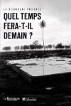 Quel temps fera-t-il demain ?  -   Michel Déqué, Pierre Bessemoulin, Anders Moberg -  Sciences, météorologie - Collectif - Libristo