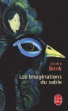 Les Imaginations du sable  - Brink André - Libristo