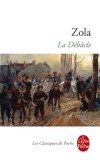 La Débâcle  - Les Rougons-Macquart - T19 - Ecroulement d'une dynastie. Effondrement d'une époque.- Emile Zola - Classique - ZOLA Emile - Libristo