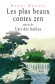 Les plus beaux contes zen  - T1 - " Il faut bien vider la tasse si l'on veut la remplir ", dit le maître de thé. - Henri Brunel - Contes et légendes -  Collectif
