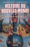 Histoire du Nouveau Monde -  T1 -  La conquête de l'Amérique - Carmen Bernand, Serge Gruzinski - Biographie historique - BERNAND Carmen, GRUZINSKI Serge - Libristo