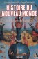 Histoire du Nouveau Monde -  T1 -  La conquête de l'Amérique - Carmen Bernand, Serge Gruzinski - Biographie historique - Serge GRUZINSKI