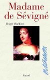 Madame de Sévigné - DUCHENE Roger - Libristo